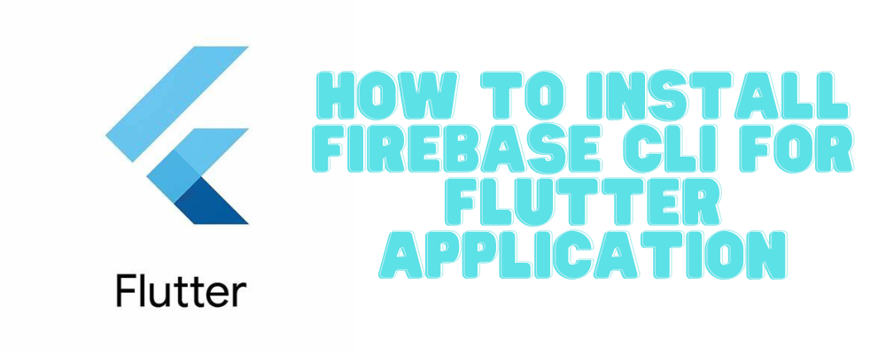 How-to-install-Firebase-CLI-for-Flutter-application